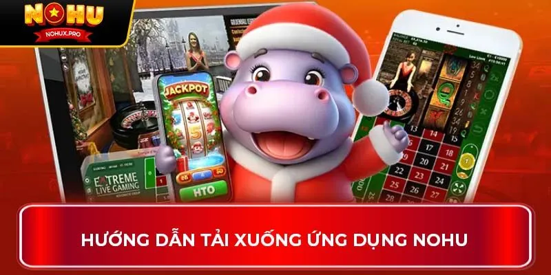 Hướng dẫn tải xuống ứng dụng NOHU